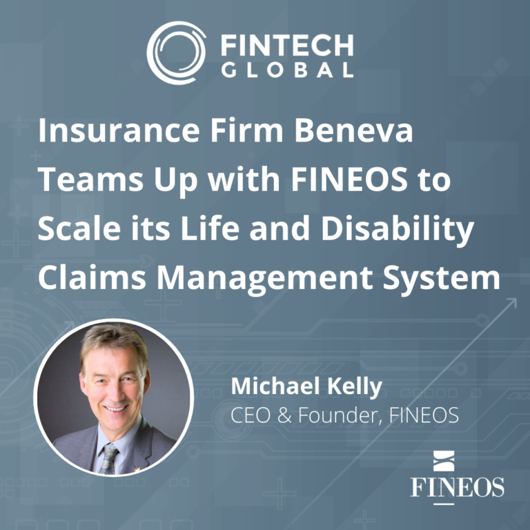 Insurance Firm Beneva Teams Up with FINEOS to Scale its Life and Disability Claims Management System