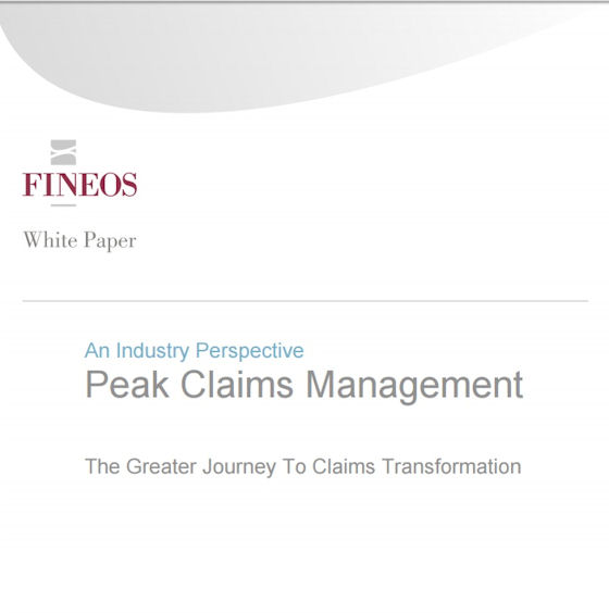 FINEOS White Paper: Peak Claims Management - The Greater Journey to Claims Transformation
