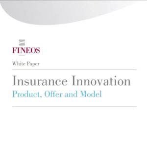 FINEOS White Paper: Insurance Innovation