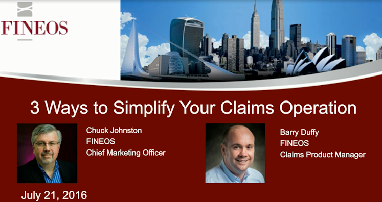 FINEOS Webinar: Three Ways to Simplify Your Claims Operation