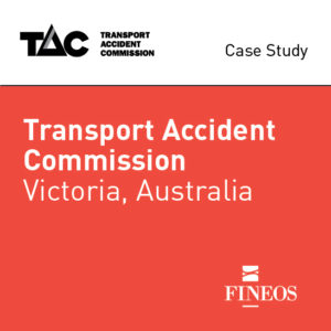 Customer Case Study: Transport Accident Commission (TAC) Drives Better Outcomes for Clients