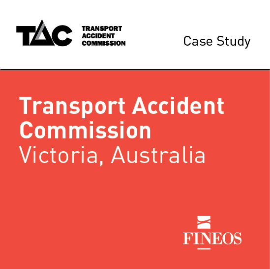 Customer Case Study: Transport Accident Commission (TAC) Drives Better Outcomes for Clients Customer Case Study: Transport Accident Commission (TAC) Drives Better Outcomes for Clients