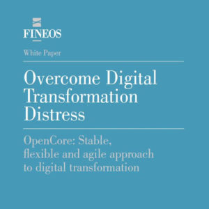 FINEOS White Paper: Overcome Digital Transformation Distress