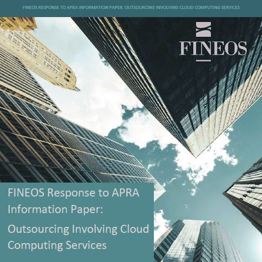 FINEOS Response to APRA Information Paper: Outsourcing Involving Cloud Computing Services