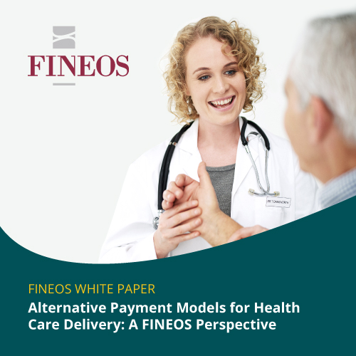 FINEOS White Paper: Alternative Payment Models for Insurance Health Care Delivery