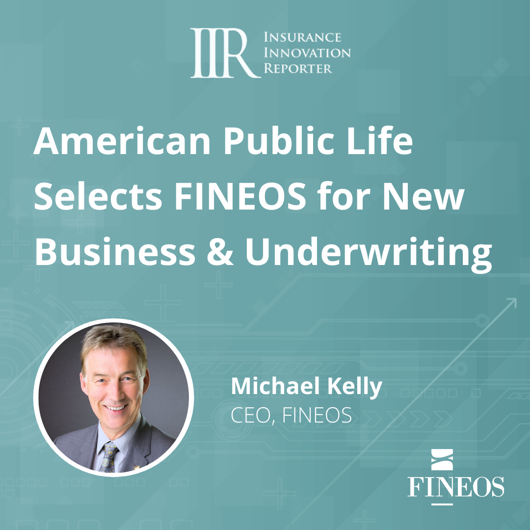 American Public Life Selects FINEOS for New Business & Underwriting
