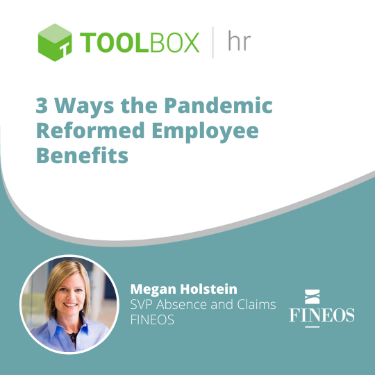 3 Ways the Pandemic Reformed Employee Benefits