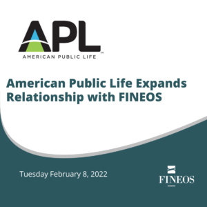 American Public Life Expands Relationship with FINEOS to Significantly Advance Data Transformation with Employee Benefit Administrators