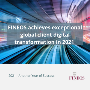 FINEOS Announces Strong Adoption in 2021 of Updated Purpose-Built FINEOS Platform Among Tier-1&2 Employee Benefits Insurance Carrier Clients