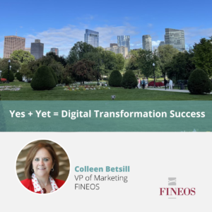 Yes + Yet = Digital Transformation Success 