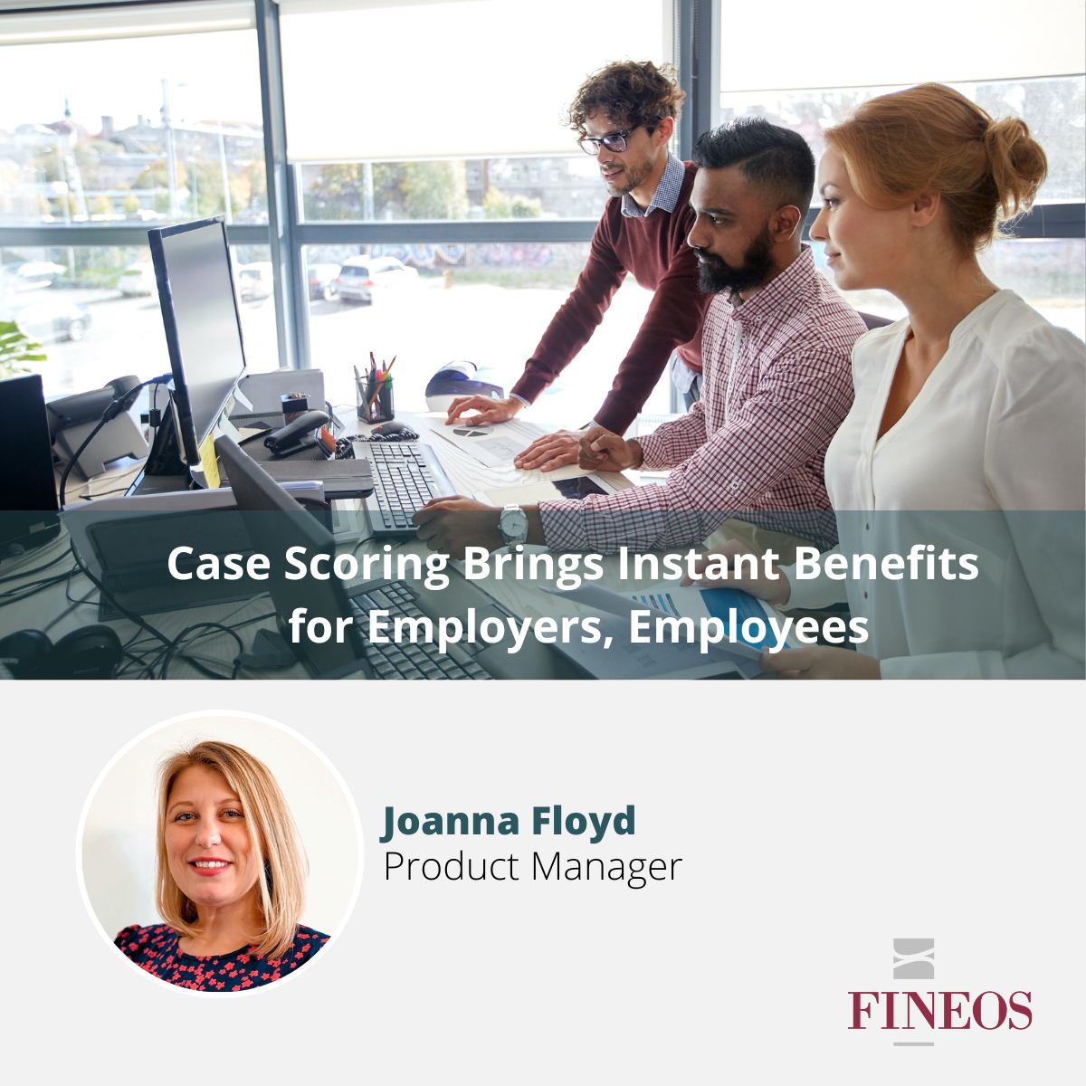 Case Scoring Brings Instant Benefits for Employers, Employees