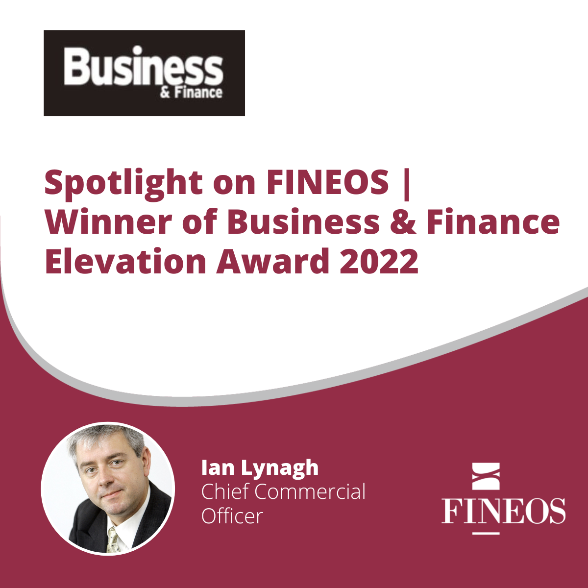 Spotlight on FINEOS | Winner of Business & Finance Elevation Award 2022