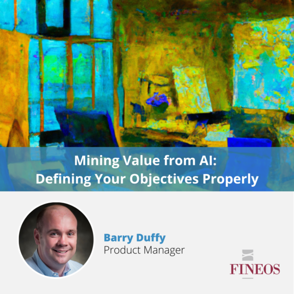 Mining Value from AI: Defining Your Objectives Properly