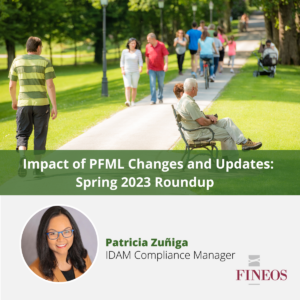 Impact of PFML Changes and Updates: Spring 2023 Roundup