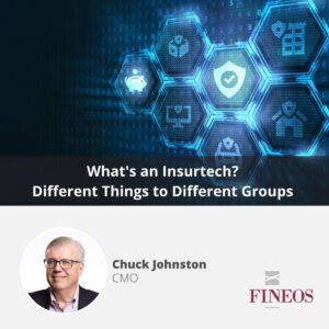 What's an Insurtech? Different Things to Different Groups