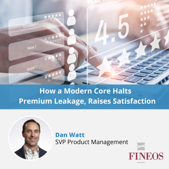 How a Modern Core Halts Premium Leakage, Raises Satisfaction