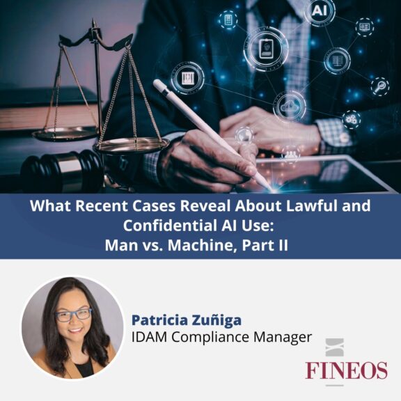What Recent Cases Reveal About Lawful and Confidential AI Use: Man vs. Machine, Part II 