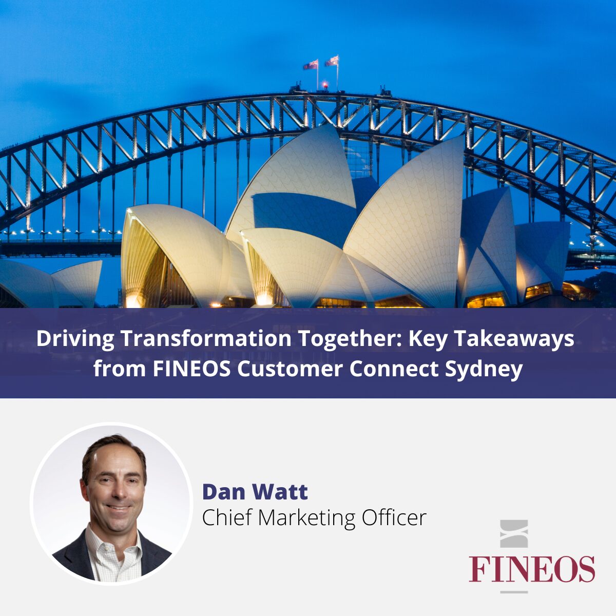 Driving Transformation Together: Key Takeaways from FINEOS Customer Connect Sydney