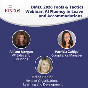 DMEC 2026 Tools & Tactics Webinar: AI Fluency in Leave and Accommodations — Balancing Human Judgment and Automation