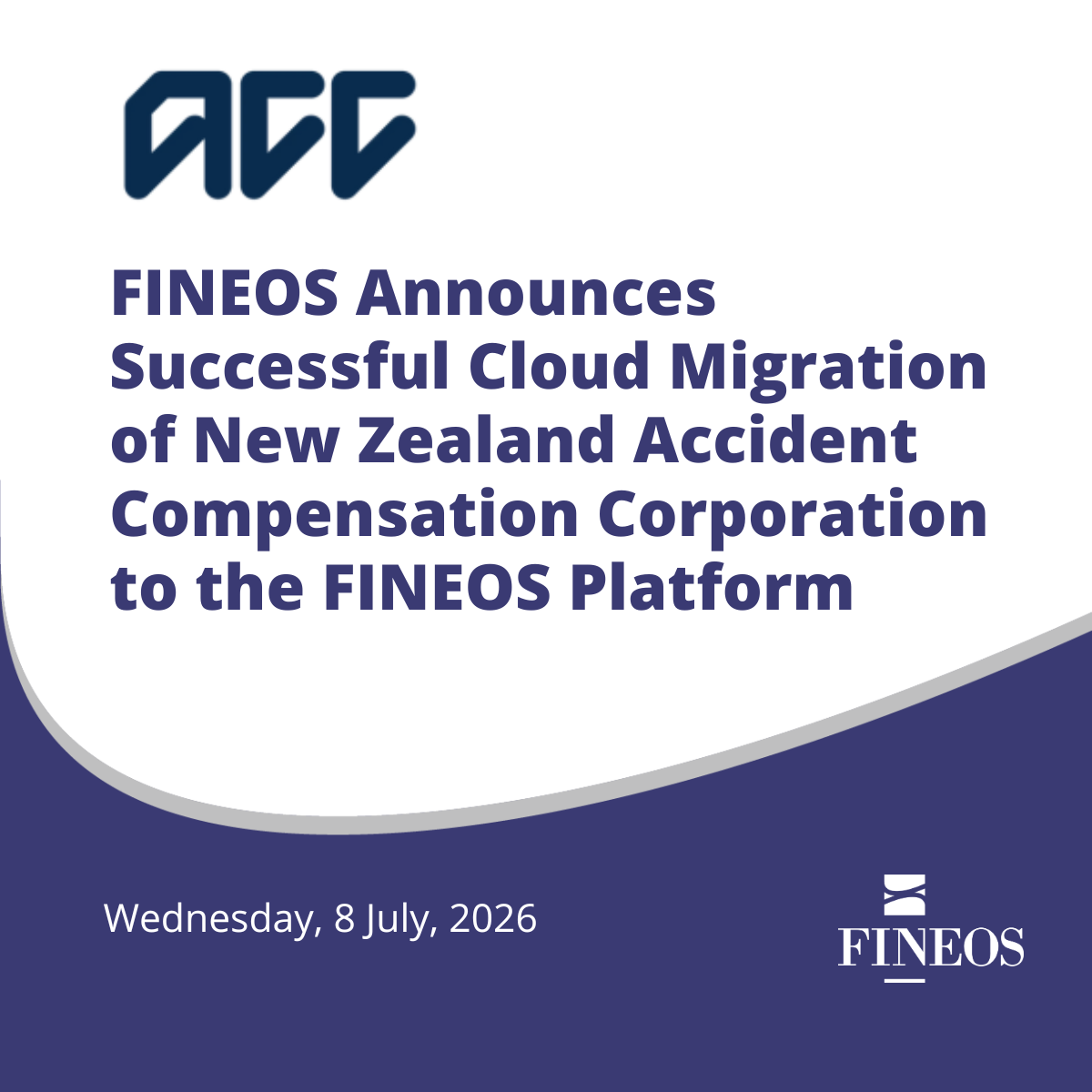 FINEOS Announces Successful Cloud Migration of New Zealand Accident Compensation Corporation to the FINEOS Platform