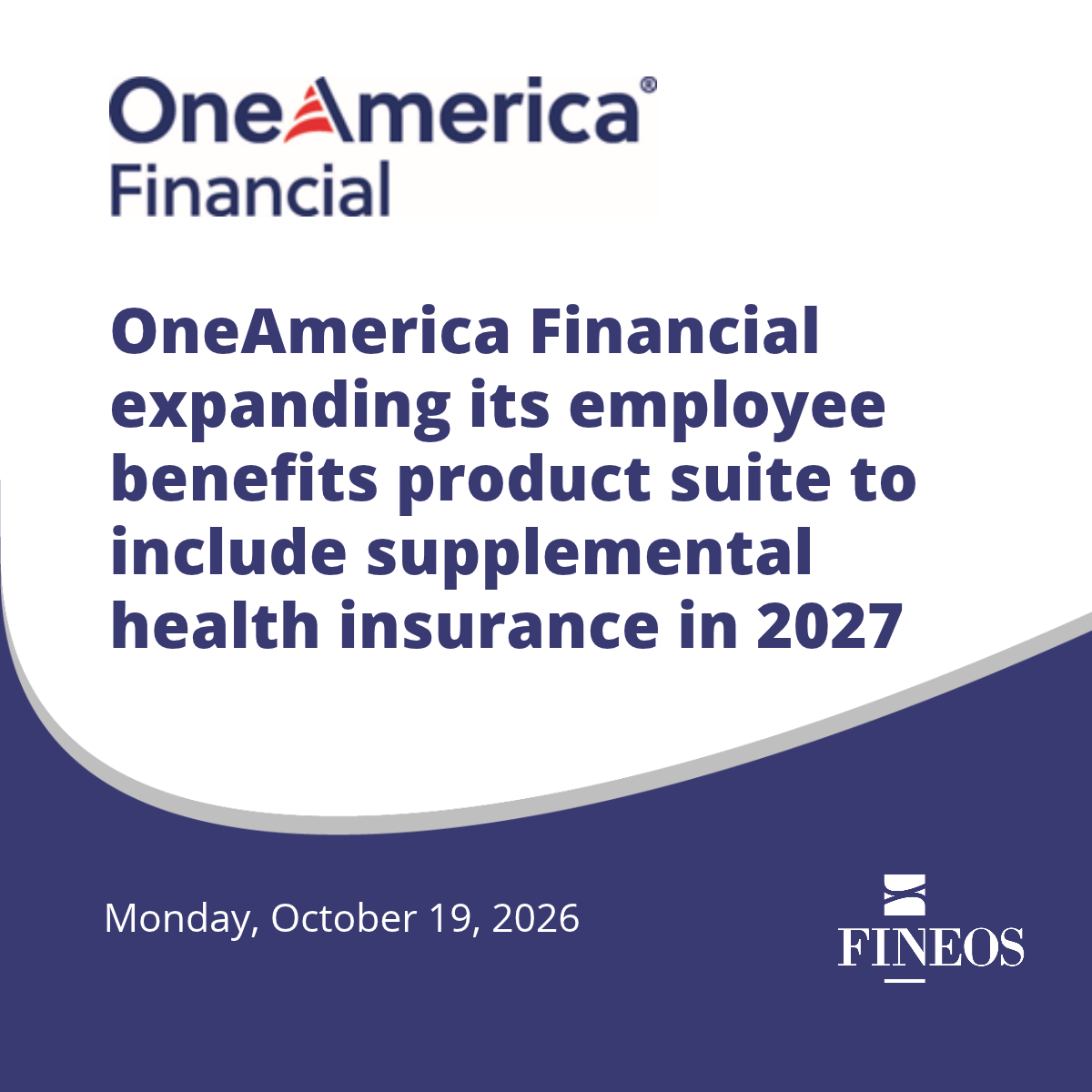 OneAmerica Financial expanding its employee benefits product suite to include supplemental health insurance in 2027